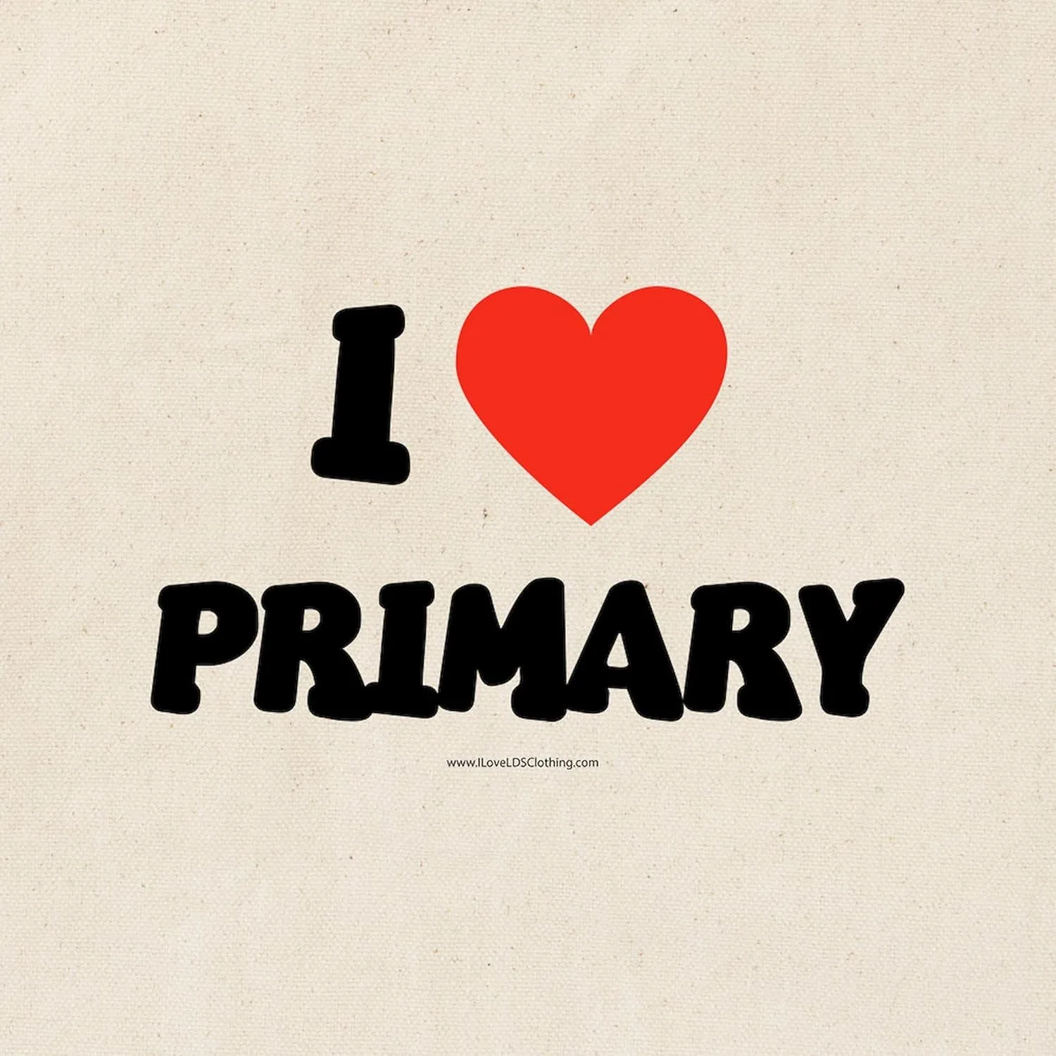 CafePress I Love Primary LDS Clothing LDS T Shirts Tote Natural Canvas Tote Bag, Reusable Shopping Bag